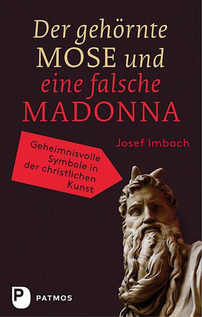Der gehörnte Mose und eine falsche Madonna