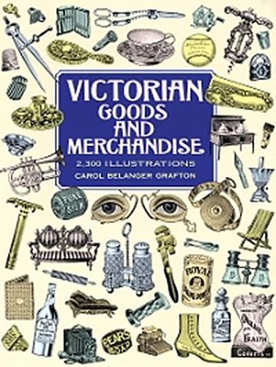 Victorian Goods and Merchandise