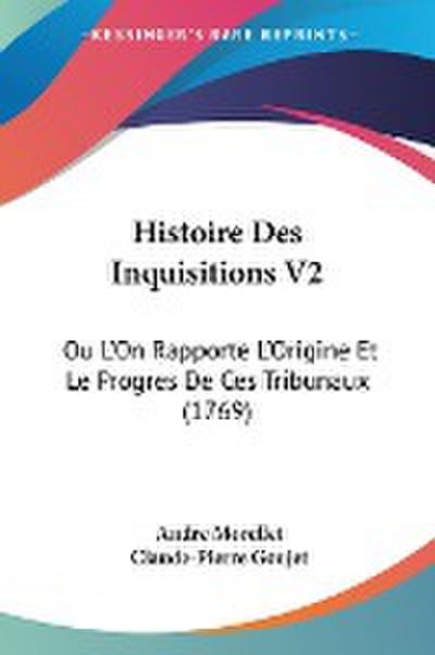 Histoire Des Inquisitions V2