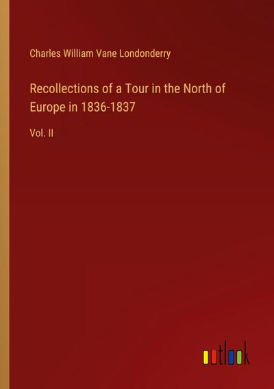 Recollections of a Tour in the North of Europe in 1836-1837