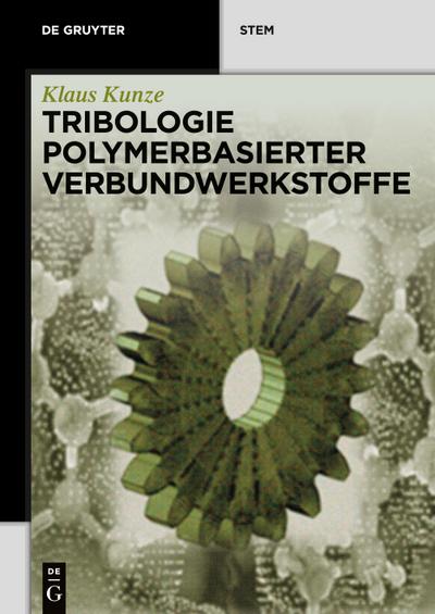 Tribologie Polymerbasierter Verbundwerkstoffe