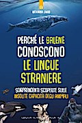 Perchè le balene conoscono le lingue straniere
