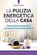 La pulizia energetica della casa