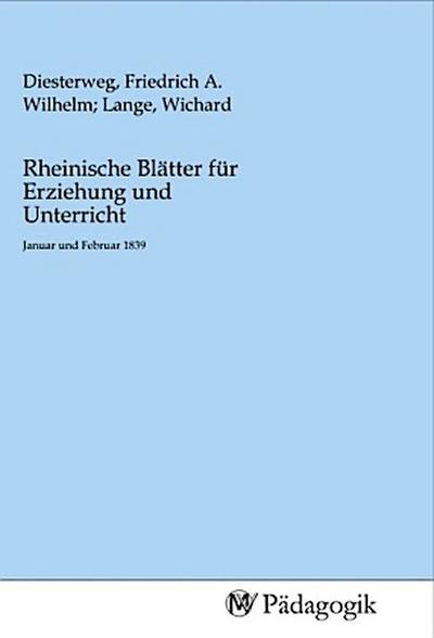 Rheinische Blätter für Erziehung und Unterricht