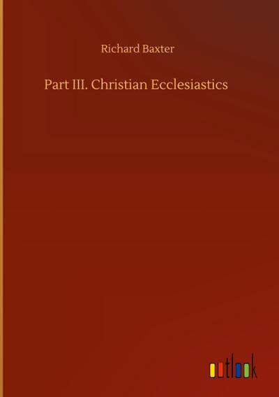 Part III. Christian Ecclesiastics