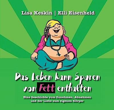 Das Leben kann Spuren von Fett enthalten