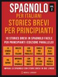 Spagnolo Per Italiani, Stories Brevi Per Principianti (Vol 2)