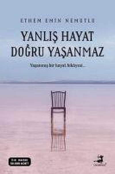 Yanlis Hayat Dogru Yasanmaz