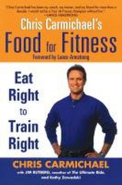 Chris Carmichael’s Food for Fitness