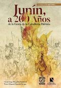Junín, a 200 Años de la Gesta de la Caballería Patriota