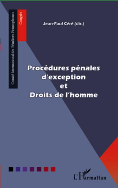 Procedures penales d’exception et Droits de l’homme