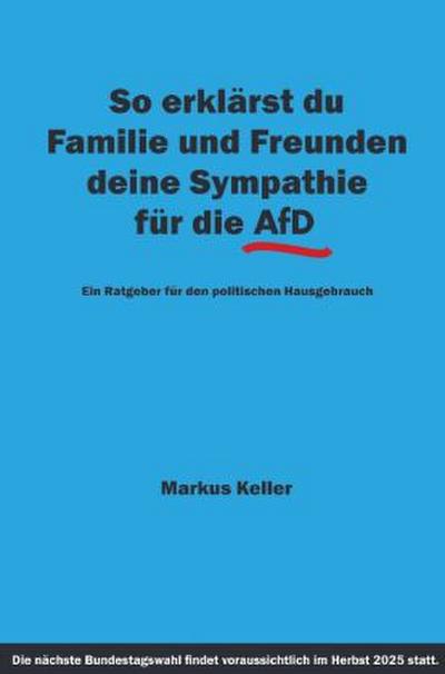 So erklärst du Familie und Freunden deine Sympathie für die AfD