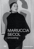 Mariuccia Secol. Unraveling