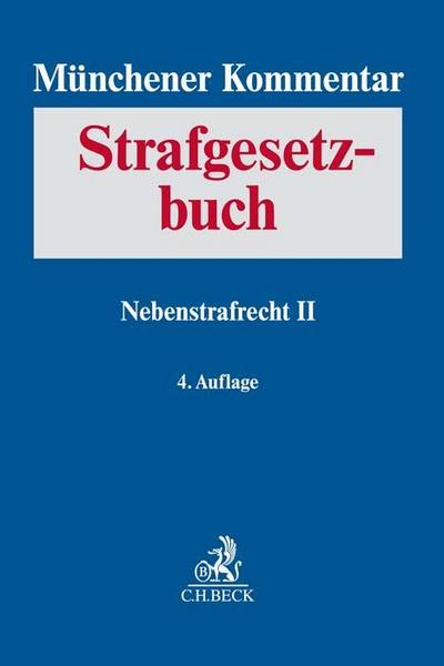 Münchener Kommentar zum Strafgesetzbuch  Bd. 8: Nebenstrafrecht II