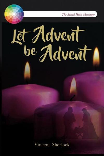 Let Advent Be Advent