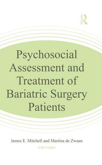 Psychosocial Assessment and Treatment of Bariatric Surgery Patients