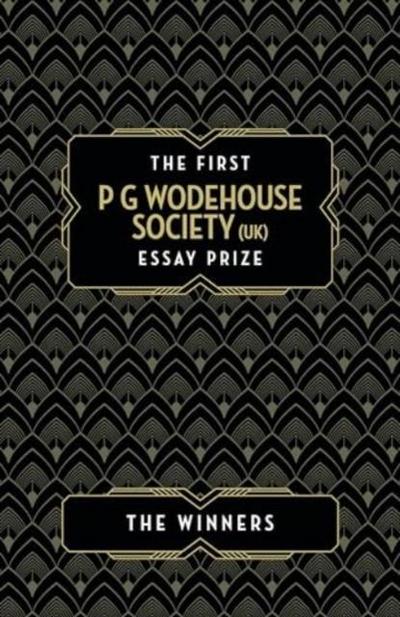 The First P G Wodehouse Society (UK) Essay Prize