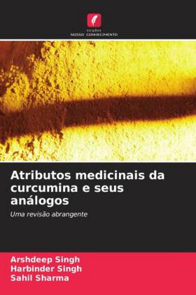 Atributos medicinais da curcumina e seus análogos