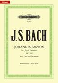 Johannes-Passion: Johannes-Passion für Solostimmen, Chor und Orchester BWV 245, Klavierauszug: für Solostimmen, Chor und Orchester / Klavierauszug (URTEXT)