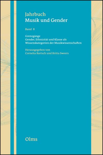 Grenzgänge. Gender, Ethnizität und Klasse als Wissenskategorien der Musikwissenschaften