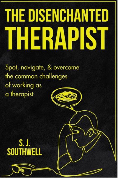 The Disenchanted Therapist