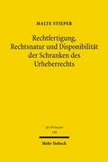 Rechtfertigung, Rechtsnatur und Disponibilität der Schranken des Urheberrechts