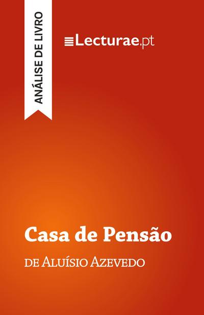 Casa de Pensão - Aluísio Azevedo (análise de livro)