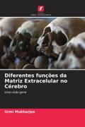 Diferentes funções da Matriz Extracelular no Cérebro