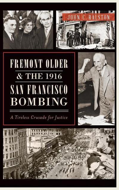 Fremont Older and the 1916 San Francisco Bombing