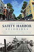 Brief History of Safety Harbor, Florida