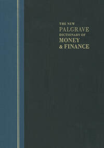The New Palgrave Dictionary of Money and Finance