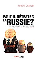 Faut-il détester la Russie ?