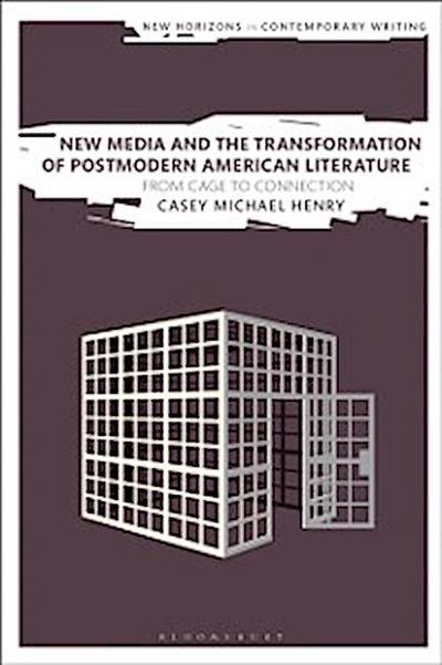 New Media and the Transformation of Postmodern American Literature