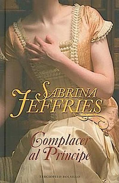 Complacer al Principe = To Pleasure a Prince