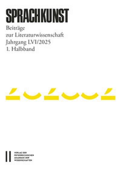Sprachkunst - Beiträge zur Literaturwissenschaft, Jahrgang LVI/2025, 1. Halbband