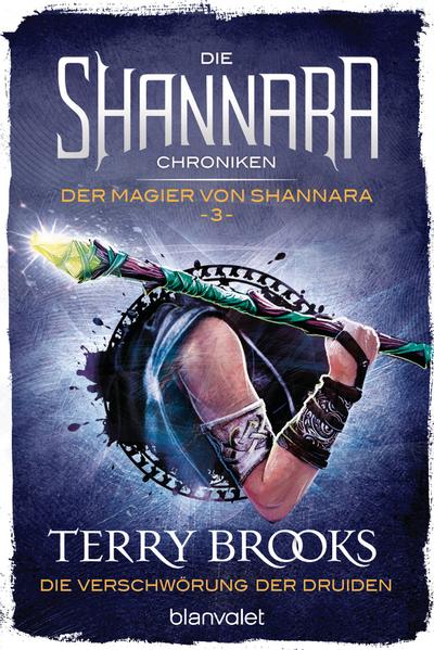 Die Shannara-Chroniken: Der Magier von Shannara 3 - Die Verschwörung der Druiden