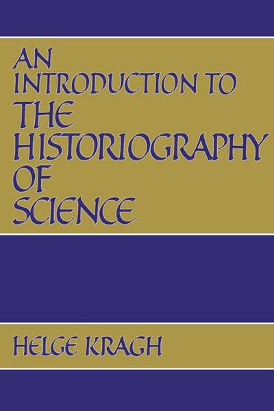 An Introduction to the Historiography of Science