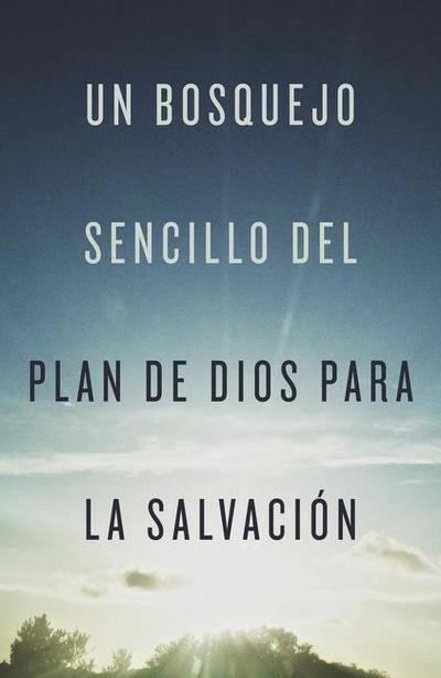 A Simple Outline of God’s Way of Salvation (Spanish) (25-Pack)