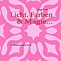 Licht, Farben & Magie... - Siggi Lind