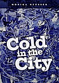 Cold in the City - Monika Neusser