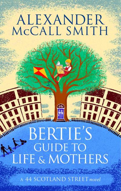 Bertie’s Guide to Life and Mothers