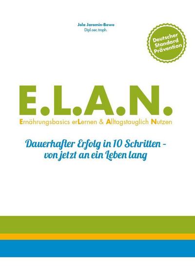 E.L.A.N. Ernährungsbasics erLernen & Alltagstauglich Nutzen