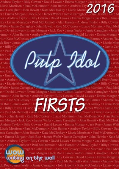 Pulp Idol Firsts 2016
