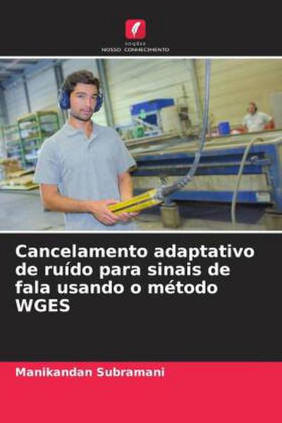 Cancelamento adaptativo de ruído para sinais de fala usando o método WGES