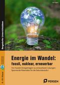 Energie im Wandel: fossil, nuklear, erneuerbar