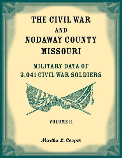 The Civil War and Nodaway County, Missouri, Volume 2