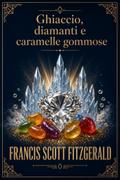 Ghiaccio, diamanti e caramelle gommose