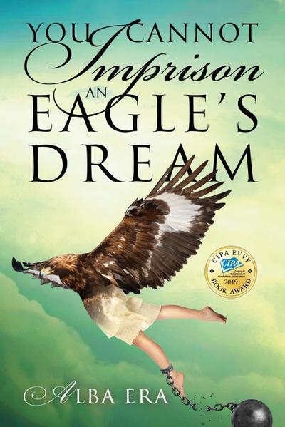 You Cannot Imprison an Eagle’s Dream