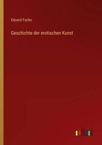 Geschichte der erotischen Kunst
