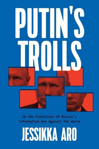 Putin’s Trolls